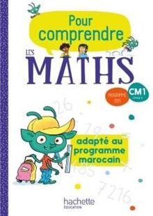 Pour comprendre les mathématiques CM1 - Fichier élève édition marocaine - Ed. 2020