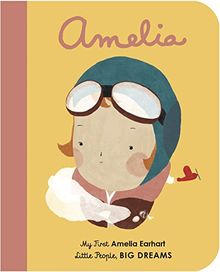 Little People Big Dreams My First Amelia Earhart (Board Book)
