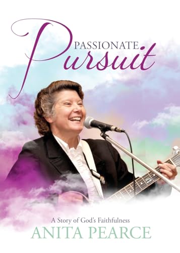 Passionate Pursuit: A Story of God's Faithfulness