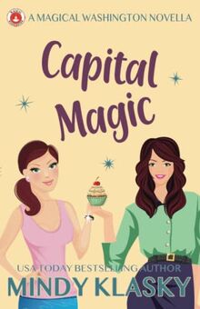 Capital Magic (Washington Witches (Magical Washington))