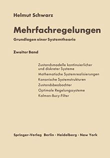 Mehrfachregelungen. Grundlagen einer Systemtheorie: Zweiter Band