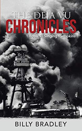 The Deja Vu Chronicles: Book 1: Singing Pumpkins