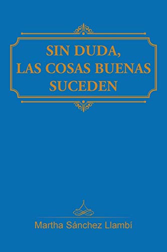 Sin duda, las cosas buenas suceden