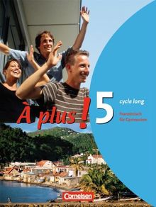 À plus! - Ausgabe 2004: Band 5 (cycle long) - Schülerbuch: Kartoniert