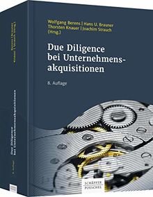 Due Diligence bei Unternehmensakquisitionen (Schriftenreihe Der Betrieb)