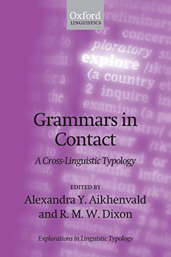 Grammars in Contact: A Cross-Linguistic Typology (Explorations in Linguistic Typology)