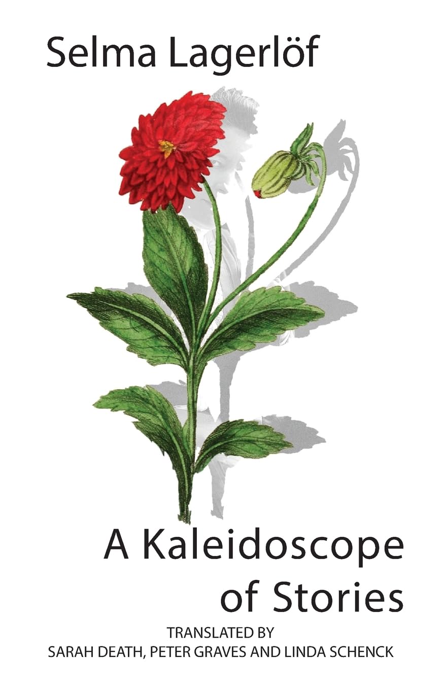 A Kaleidoscope of Stories (Lagerlöf in English Series)