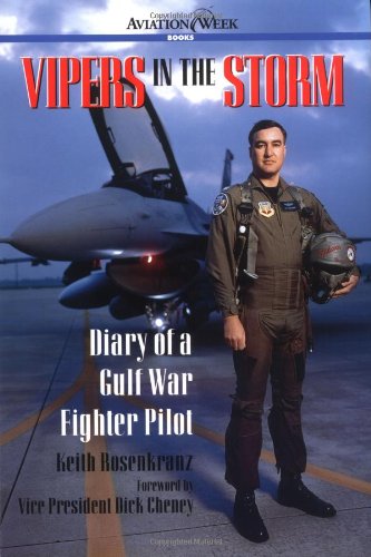 Keith Rosenkranz Vipers In The Storm, Diary Of A Gulf War Fighter Pilot (Aviation Week Books)