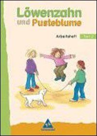 Löwenzahn und Pusteblume - Ausgabe 2004: Arbeitsheft Teil 2 zum Leselernbuch Teil 2: Texte auf der Grundlage aller Schriftzeichen