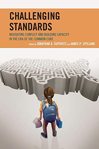 Challenging Standards: Navigating Conflict and Building Capacity in the Era of the Common Core