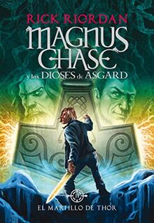 Magnus Chase y los dioses de Asgard: El martillo de Thor / Magnus Chase and the Gods of Asgard, Book 2: The Hammer of Thor (Serie Magnus Chase y los ... Magnus Chase and the Gods of Asgard, Band 2)