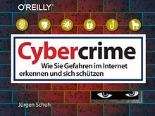 Cybercrime: Wie Sie Gefahren im Internet erkennen und sich schützen (Querformater)