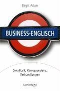 Business-Englisch: Smalltalk, Korrespondenz, Verhandlungen