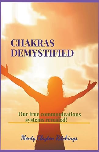 Chakras Demystified: Our True Communication System Revealed! (Embracing The Blend)