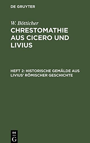 Chrestomathie aus Cicero und Livius, Heft 2, Historische Gemälde aus Livius' römischer Geschichte