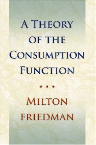 A Theory of the Consumption Function (National Bureau of Economic Research)