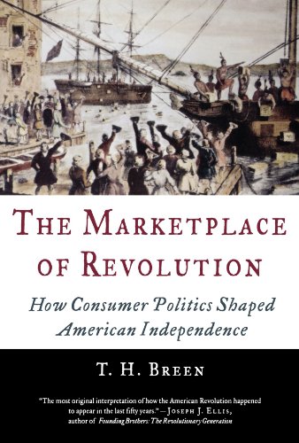 The Marketplace of Revolution: How Consumer Politics Shaped American Independence