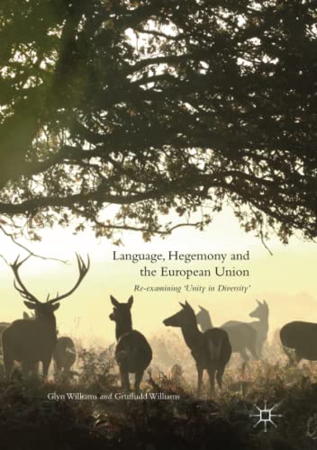 Language, Hegemony and the European Union: Re-examining ‘Unity in Diversity’