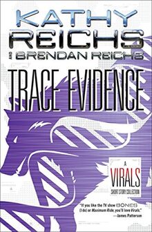 Trace Evidence: A Virals Short Story Collection