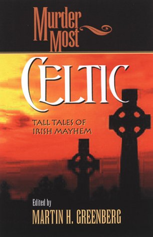 Murder Most Celtic: Tall Tales of Irish Mayhem (Murder Most Series)