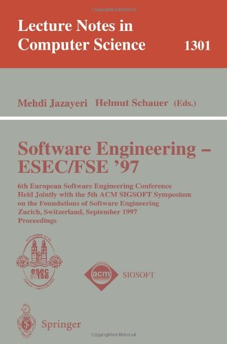 Software Engineering - ESEC-FSE '97: 6th European Software Engineering Conference Held Jointly with the 5th ACM SIGSOFT Symposium on the Foundations ... (Lecture Notes in Computer Science)