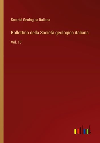 Bollettino della Società geologica italiana: Vol. 10