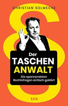 Der Taschenanwalt: Die spannendsten Rechtsfragen einfach geklärt von Solmecke, Christian | Buch | Zustand sehr gut