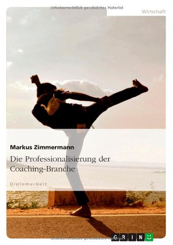 Die Professionalisierung der Coaching-Branche