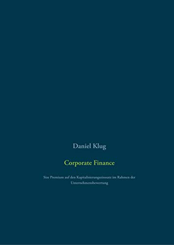 Corporate Finance: Size Premium auf den Kapitalisierungszinssatz im Rahmen der Unternehmensbewertung