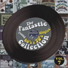 The Fantastic French 60's & 70's Singles Collection, Vol. 7