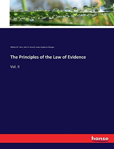The Principles of the Law of Evidence: Vol. II