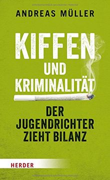 Kiffen und Kriminalität: Der Jugendrichter zieht Bilanz