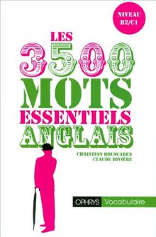 Anglais, les 3.500 mots essentiels : niveau B2-C1