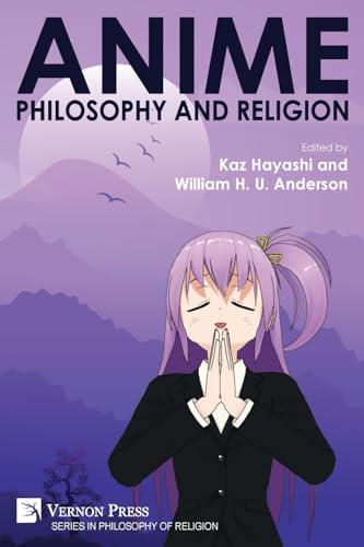 Anime, Philosophy and Religion (Philosophy of Religion)