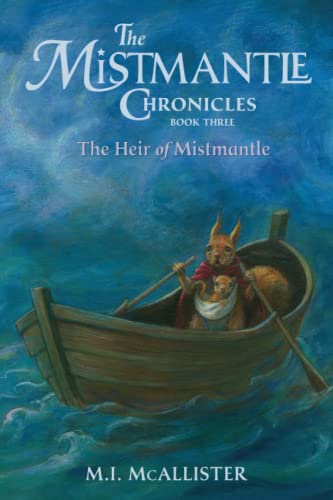 M.I. McAllister The Heir Of Mistmantle (The Mistmantle Chronicles, Band 3)