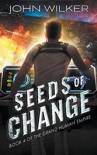 Seeds of Change (The Grand Human Empire)