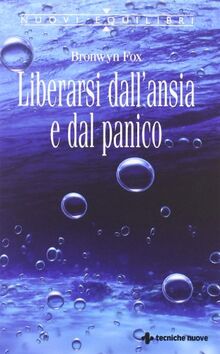 Liberarsi dall'ansia e dal panico