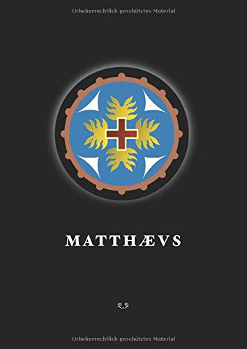 Das Offizium der Ordensgesellschaft Deutscher Drakonisten: Band Eins: Matthäus