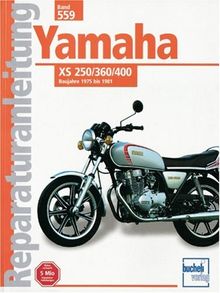 Yamaha XS 250 / 360 / 400: Ab Baujahr 1975: XS 250, XS 360 C, XS 3602 D, XS 360 D, XS 400 (Reparaturanleitungen)