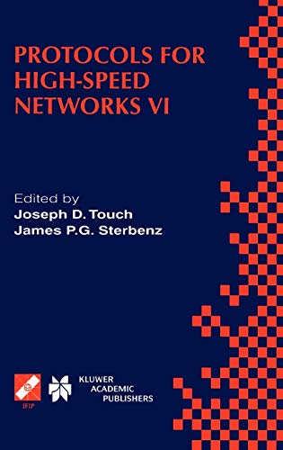 Protocols for High-Speed Networks VI: IFIP TC6 WG6.1 & WG6.4 / IEEE ComSoc TC on Gigabit Networking Sixth International Workshop on Protocols for ... and Communication Technology, 31, Band 31)