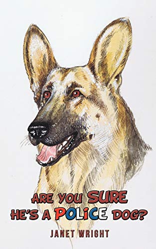 Are You Sure He's A Police Dog?
