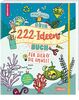 #buch4you: Dein 222 Ideen-Buch für dich und die Umwelt: Kreatives Eintragbuch über Nachhaltigkeit und Umweltschutz zum Mitmachen für Kinder ab 10 ... Sachwissen, Rätseln, Quiz und DIY-Bastelideen