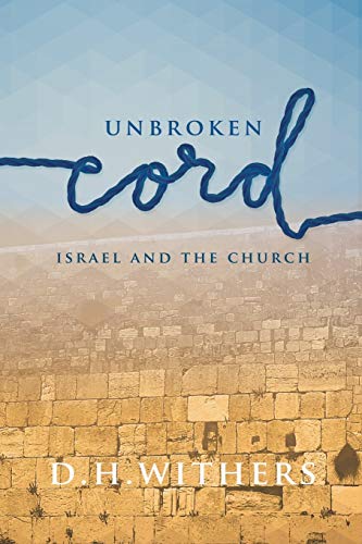 Unbroken Cord: Israel and the Church