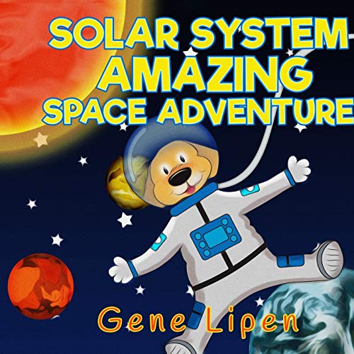 Solar System Amazing Space Adventure: picture book for kids of all ages (Kids Books for Young Explorers, Band 3)