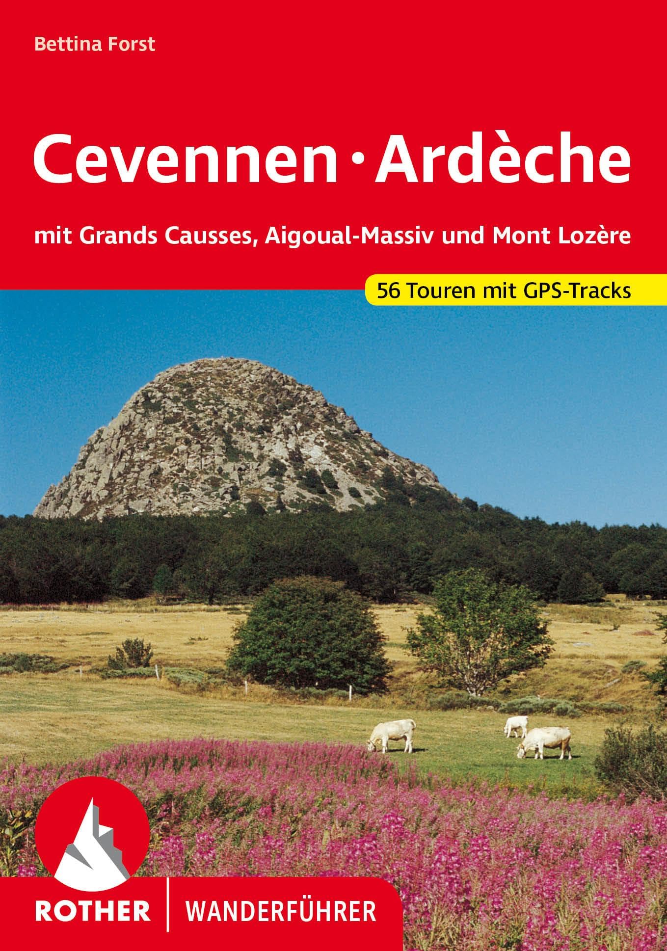 Cevennen - Ardèche: mit Grands Causses, Aigoual-Massiv und Mont Lozère. 56 Touren mit GPS-Tracks (Rother Wanderführer)