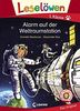 Leselöwen 1. Klasse - Alarm auf der Weltraumstation: Erstlesebuch Kinder ab 6 Jahre