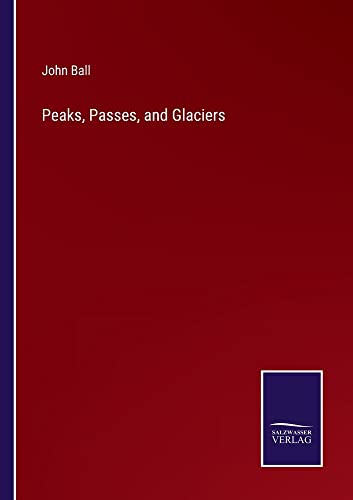 Peaks, Passes, and Glaciers