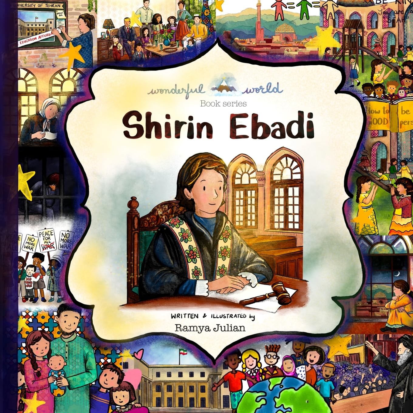 Shirin Ebadi - A Biography in Rhyme: The perfect snuggle time read so little readers everywhere can dream big! (A Wonderful World Book Series, Band 9)
