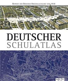Deutscher Schulatlas: Reprint der Berliner Originalausgabe von 1910 | Buch | Zustand gut