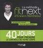 La méthode Fitnext : 40 jours pour prendre le contrôle de votre corps : un coaching innovant pour une santé durable